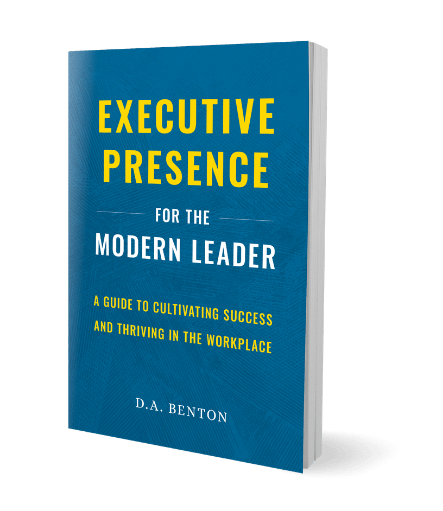 Executive Presence for the Modern Leader Executive Presence for the Modern Leader